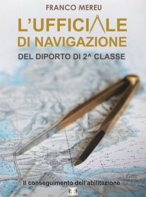 L’UFFICIALE DI NAVIGAZIONE – Da diporto di 2^ Classe